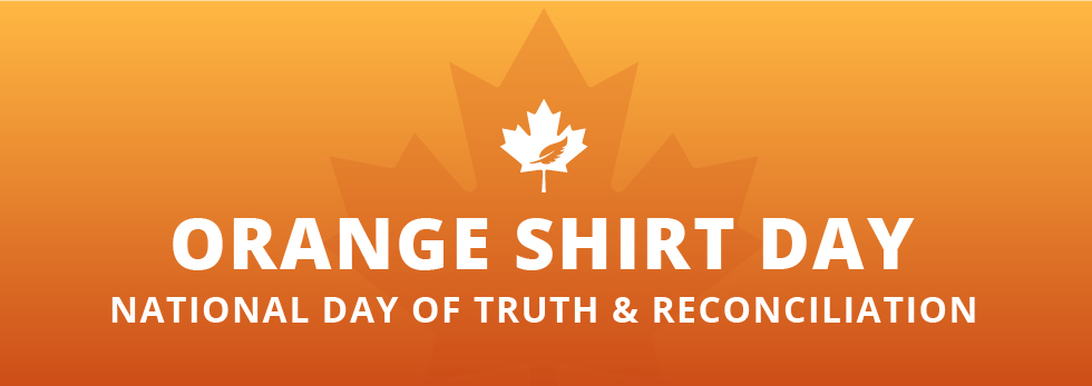 Orange Shirt Day - National Day of Truth and Reconciliation